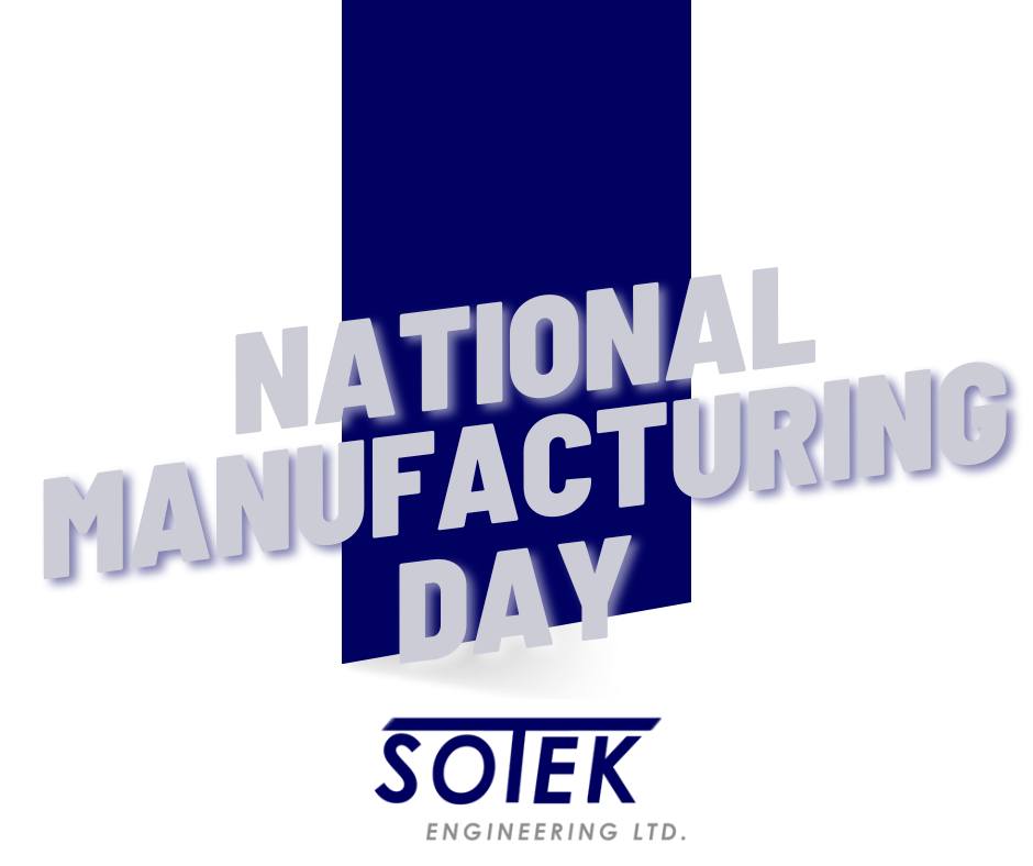 Celebrating National Manufacturing Day!